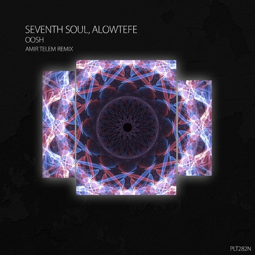 Seventh Soul, Alowtefe - Oosh [PLT282N]